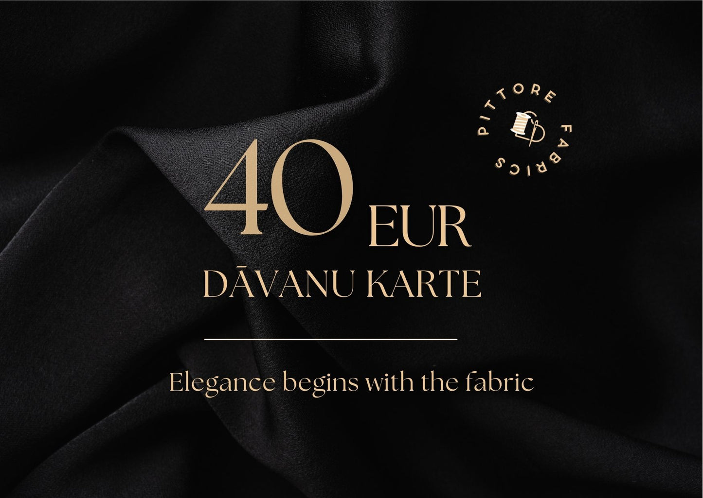 Dāvanu karte 40 eiro vērtībā audumu veikalā